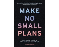 Make No Small Plans