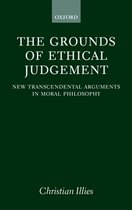 Oxford Philosophical Monographs-The Grounds of Ethical Judgement