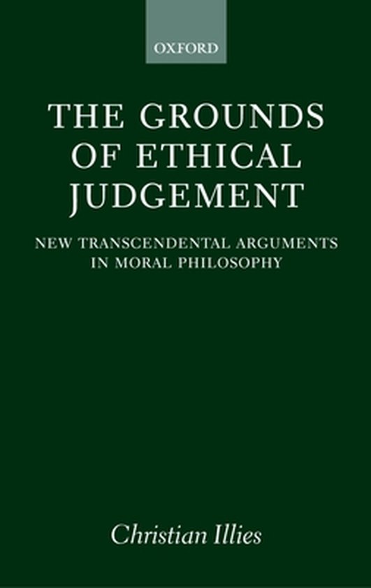 Oxford Philosophical MonographsThe Grounds of Ethical Judgement
