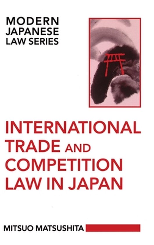 Modern Japanese Law Series- International Trade and Competit ... - cover