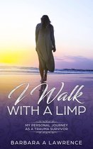I Walk with a Limp