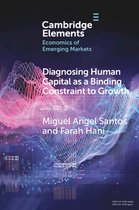 Elements in the Economics of Emerging Markets- Diagnosing Human Capital as a Binding Constraint to Growth