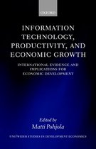 WIDER Studies in Development Economics- Information Technology, Productivity, and Economic Growth
