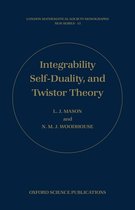 London Mathematical Society Monographs- Integrability, Self-duality, and Twistor Theory