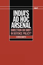 SIPRI Monographs- India's ad hoc Arsenal
