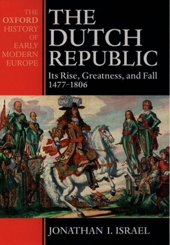 Dutch Republic Rise & Fall 1477 1806
