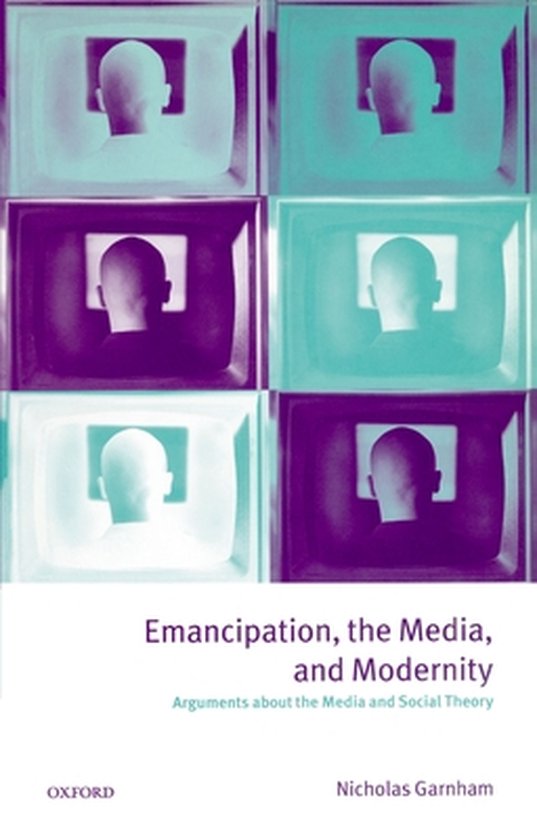 Emancipation, the Media, and Modernity - cover