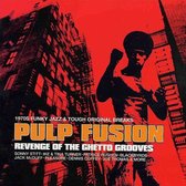 Pulp Fusion:Revenge Of The Ghetto Grooves (1970's Funky Jazz)