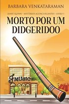 Morto Por Um Didgeridoo (Jamie Quinn - Misterios Aconchegantes Livro 1)