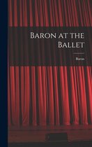 Baron at the Ballet