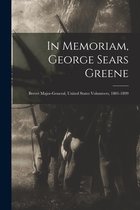 In Memoriam, George Sears Greene