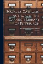 Books by Catholic Authors in the Carnegie Library of Pittsburgh