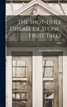 The Shot-hole Disease of Stone-fruit Trees; B608