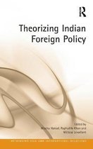 Theorizing Indian Foreign Policy