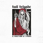 Bull Brigade - Il Fuoco Non Si E Spento (LP)