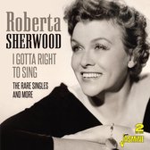 Roberta Sherwood - I Gotta A Right To Sing. The Rare Singels And More (2 CD)