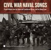 Dan Milner - Civil War Naval Songs (CD)