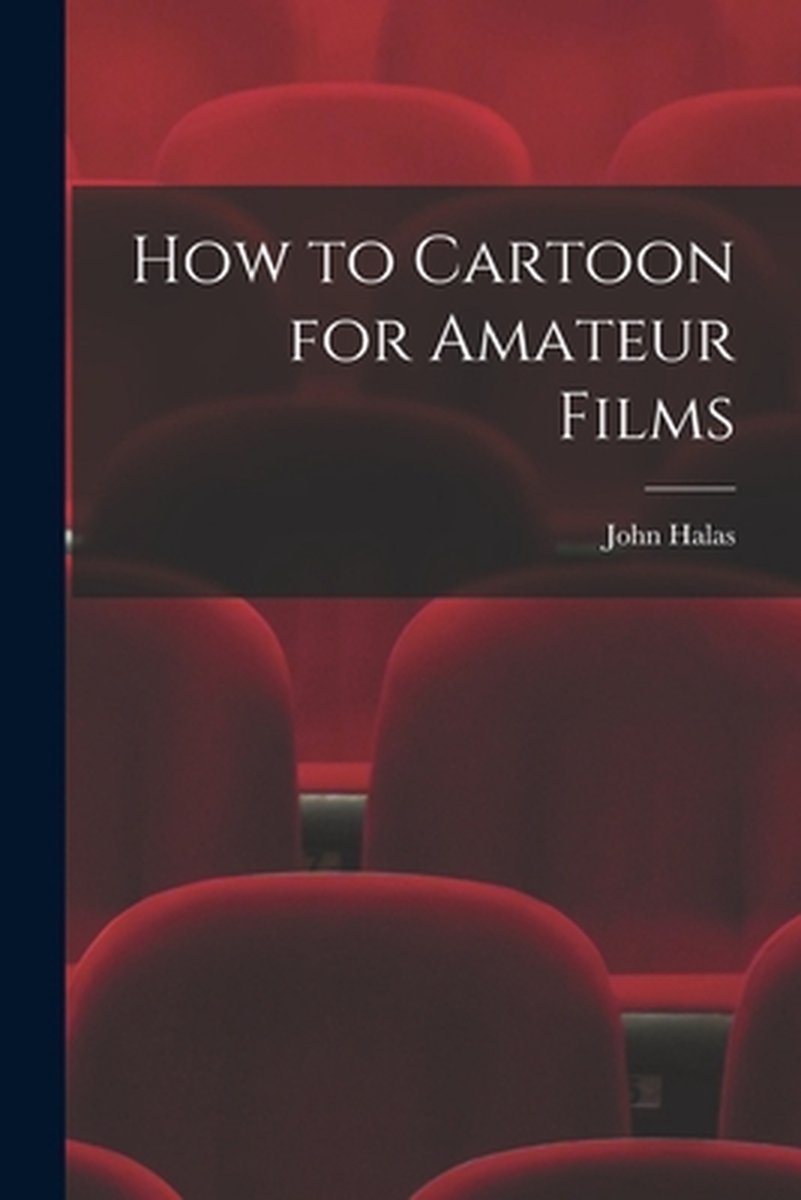 How To Cartoon For Amateur Films van John Halas