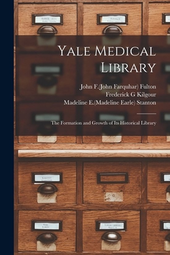Yale Medical Library, Frederick G Kilgour 9781015028678 Boeken