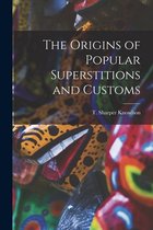 The Origins of Popular Superstitions and Customs