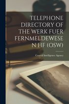 Telephone Directory of the Werk Fuer Fernmeldewesen Hf (Osw)
