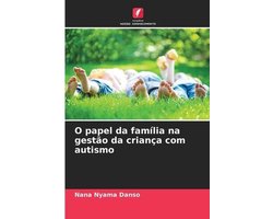 O papel da família na gestão da criança com autismo