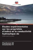 Études expérimentales sur les propriétés d'indice et la conductivité hydraulique de