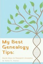 My Best Genealogy Tips