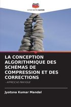 La Conception Algorithmique Des Schemas de Compression Et Des Corrections