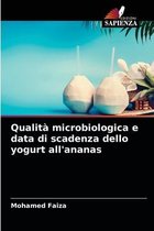 Qualità microbiologica e data di scadenza dello yogurt all'ananas
