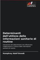 Determinanti dell'utilizzo delle informazioni sanitarie di routine