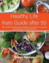 Ketogenic Cooking- Healthy Life Keto Guide after 50