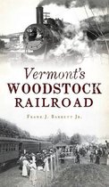 Transportation- Vermont's Woodstock Railroad