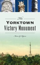 Landmarks- Yorktown Victory Monument