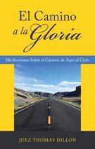 El Camino a La Gloria