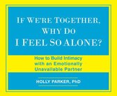 If We're Together, Why Do I Feel So Alone?