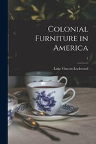 Colonial Furniture in America; 1