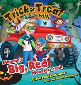Mommy's Big Red Monster Truck- Trick or Treat with Mommy's Big, Red Monster Truck