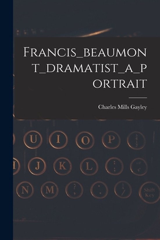 Francis_beaumont_dramatist_a_portrait - cover