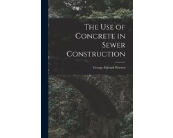 The Use of Concrete in Sewer Construction