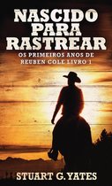 OS Primeiros Anos de Reuben Cole- Nascido Para Rastrear