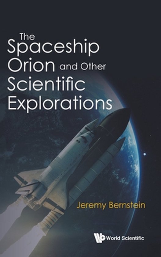 Spaceship Orion And Other Scientific Explorations, The - cover