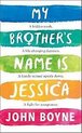 My Brother's Name is Jessica