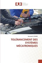 Tolerancement Des Systemes Mecatroniques