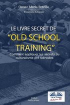 Le livre secret de l'entraînement Old School