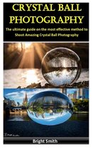 Crystal Ball Photography
