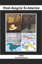 From Assyria To America