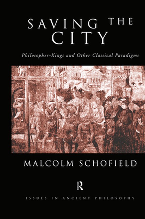 Issues in Ancient Philosophy - Saving the City - cover
