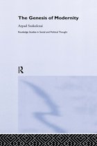 Routledge Studies in Social and Political Thought - The Genesis of Modernity