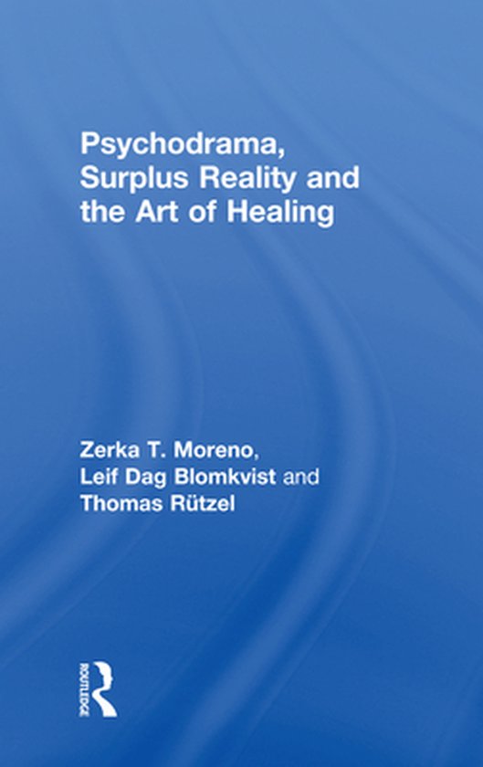 Psychodrama, Surplus Reality and the Art of Healing - cover